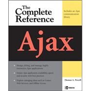 Ajax: The Complete Reference by Powell, Thomas, 9780071492164
