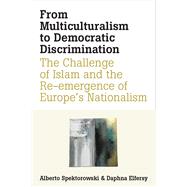 From Multiculturalism to Democratic Discrimination by Spektorowski, Alberto; Elfersy, Daphna, 9780472132164