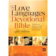 The Love Languages Devotional Bible, Hardcover Edition by Chapman, Gary, 9780802412164