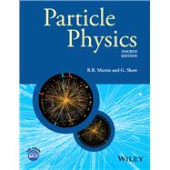 Particle Physics by Martin, Brian R.; Shaw, Graham, 9781118912164