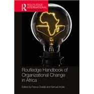 Routledge Handbook of Organizational Change in Africa by Ovadje; Franca, 9781138642164