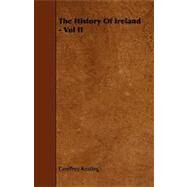 The History of Ireland by Keating, Geoffrey, 9781444622164