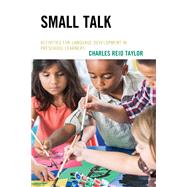 Small Talk Activities for Language Development in Preschool Learners by Reid Taylor, Charles, 9781475862164