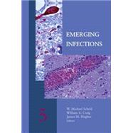 Emerging Infections by Scheld, W. Michael; Craig, William A.; Hughes, James M., 9781555812164