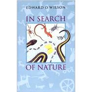 In Search of Nature by Wilson, Edward Osborne, 9781559632164