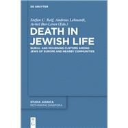 Death in Jewish Life by Reif, Stefan C.; Lehnardt, Andreas; Bar-levav, Avriel, 9783110552164