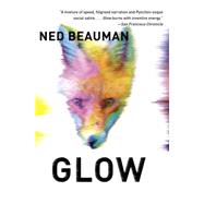 Glow by Beauman, Ned, 9780804172165