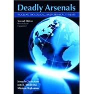 Deadly Arsenals by Cirincione, Joseph; Wolfsthal, Jon B.; Rajkumar, Miriam, 9780870032165