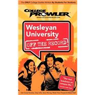 College Prowler Wesleyan University Off The Record: Middlebyry, Connecticut by Cusick, John, 9781427402165