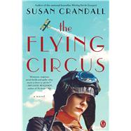 The Flying Circus by Crandall, Susan, 9781476772165