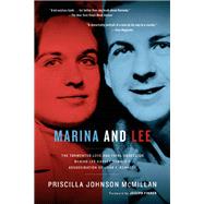 Marina and Lee The Tormented Love and Fatal Obsession Behind Lee Harvey Oswald's Assassination of John F. Kennedy by McMillan, Priscilla Johnson; Finder, Joseph, 9781586422165