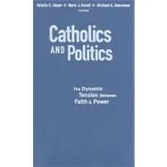 Catholics and Politics by Heyer, Kristin E.; Rozell, Mark J.; Genovese, Michael A., 9781589012165