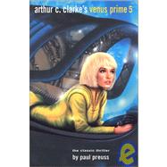 Arthur C. Clarke's Venus Prime by Preuss, Paul, 9781596872165