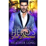 The Greek Hero's Lost Librarian by Heather Long, 9781640632165