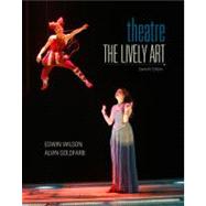 Theatre:  The Lively Art by Wilson, Edwin; Goldfarb, Alvin, 9780073382166