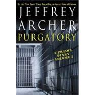 Purgatory A Prison Diary Volume 2 by Archer, Jeffrey, 9780312342166