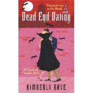 Dead End Dating by RAYE, KIMBERLY, 9780345492166