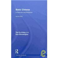 Basic Chinese: A Grammar and Workbook by Yip; Po-Ching, 9780415472166