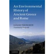 An Environmental History of Ancient Greece and Rome by Thommen, Lukas; Hill, Philip, 9781107002166