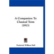 A Companion to Classical Texts by Hall, Frederick William, 9781120252166