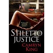 Stiletto Justice by King, Camryn, 9781496702166