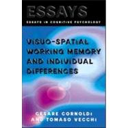 Visuo-Spatial Working Memory and Individual Differences by Cornoldi,Cesare, 9781841692166