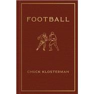 Football by Chuck Klosterman, 9798217282166