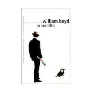 Armadillo A Novel by BOYD, WILLIAM, 9780375702167