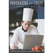Purchasing for Chefs A Concise Guide by Feinstein, Andrew H.; Stefanelli, John M., 9780470292167