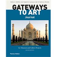 Gateways to Art Journal for Museum and Gallery Projects by Dewitte, Debra J.; Larmann, Ralph M.; Shields, M. Kathryn, 9780500292167
