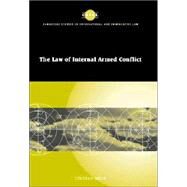 The Law of Internal Armed Conflict by Lindsay Moir, 9780521772167