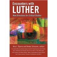 Encounters With Luther by Stjerna, Kirsi I.; Schramm, Brooks, 9780664262167