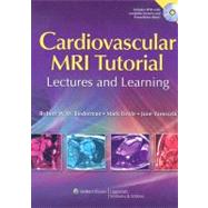 Cardiovascular MRI Tutorial Lectures and Learning by Biederman, Robert W.; Doyle, Mark; Yamrozik, June, 9780781772167