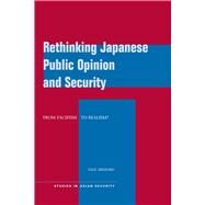 Rethinking Japanese Public Opinion and Security by Midford, Paul, 9780804772167