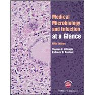 Medical Microbiology and Infection at a Glance by Gillespie, Stephen H.; Bamford, Kathleen B., 9781119592167