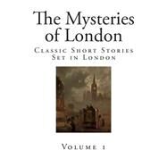The Mysteries of London by Reynolds, George W. M., 9781503162167