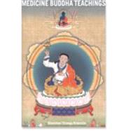 Medicine Buddha Teachings by Rinpoche, Khenchen Thrangu; NAMGYAL, LAMA TASHI, 9781559392167