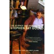 The Science and Humanism of Stephen Jay Gould by York, Richard, 9781583672167