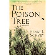 The Poison Tree A Memoir by Schvey, Henry, 9781940442167