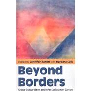 Beyond Borders by Rahim, Jennifer; Lalla, Barbara, 9789766402167