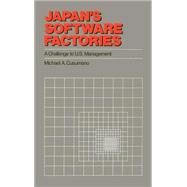 Japan's Software Factories A Challenge to U.S. Management by Cusumano, Michael A., 9780195062168