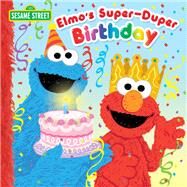 Elmo's Super-Duper Birthday (Sesame Street) by Kleinberg, Naomi; Mathieu, Joe, 9780399552168