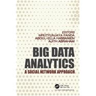 Big Data Analytics: A Social Network Approach by Panda; Mrutyunjaya, 9781138082168