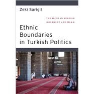 Ethnic Boundaries in Turkish Politics by Sarigil, Zeki, 9781479882168
