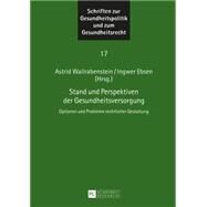 Stand Und Perspektiven Der Gesundheitsversorgung by Wallrabenstein, Astrid; Ebsen, Ingwer, 9783631662168