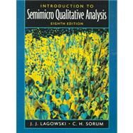 Introduction To Semimicro Qualitative Analysis by Lagowski, Joseph T; Sorum, C. H., 9780130462169
