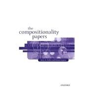 The Compositionality Papers by Fodor, Jerry A.; Lepore, Ernie, 9780199252169