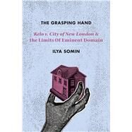 The Grasping Hand by Somin, Ilya, 9780226422169
