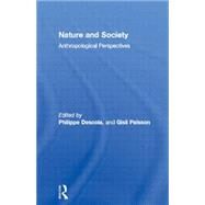 Nature and Society: Anthropological Perspectives by Descola,Philippe, 9780415132169