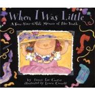When I Was Little : A Four-Year-Old's Memoir of Her Youth by CURTIS JAMIE LEE, 9780694012169